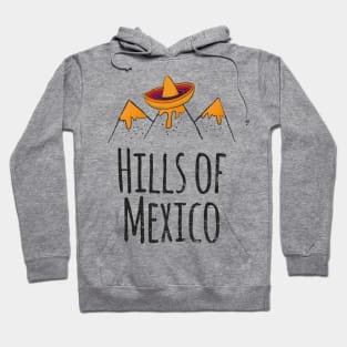 Hills of Mexico Hoodie